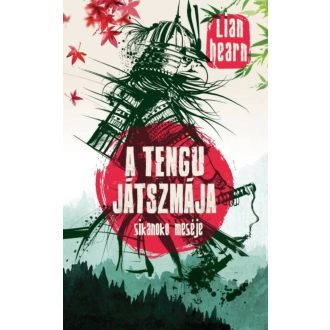 A tengu játszmája - Sikanoko meséje 4. (Lian Hearn)