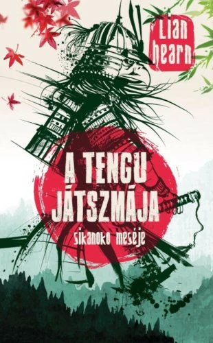 A tengu játszmája - Sikanoko meséje 4. (Lian Hearn)