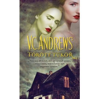 Törött tükör - A tükörikrek 2. (V. C. Andrews)