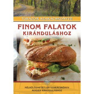 Finom falatok kiránduláshoz - Túrázók szakácskönyve (Meng Tünde)