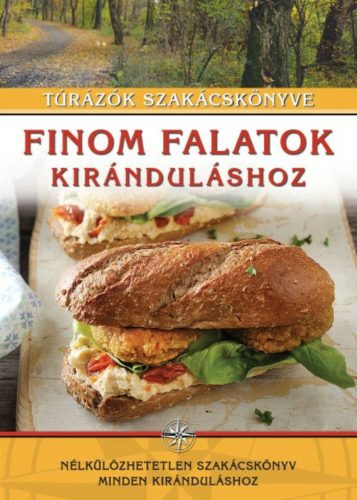 Finom falatok kiránduláshoz - Túrázók szakácskönyve (Meng Tünde)