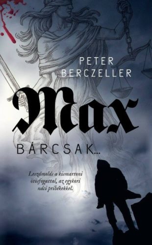 Max - Bárcsak... (Peter Berczeller)