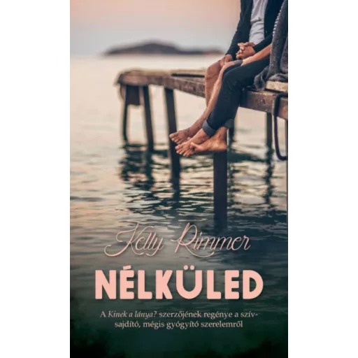 Nélküled (Kelly Rimmer)