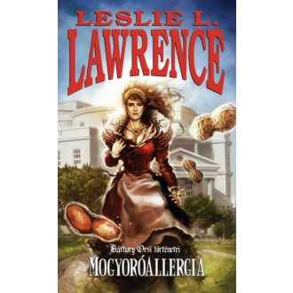 Mogyoróallergia /Báthory Orsi történetei (Leslie L. Lawrence)