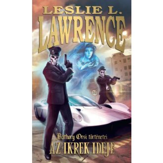Az ikrek ideje /Báthory Orsi történetei (Leslie L. Lawrence)