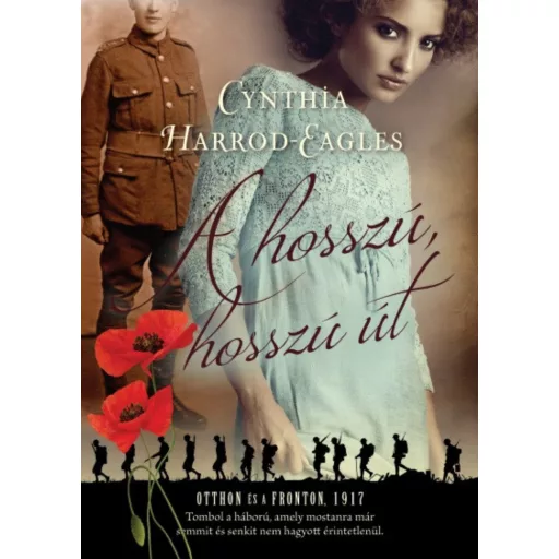 A hosszú, hosszú út - Otthon és a fronton, 1917 - Cynthia Harrod-Eagles