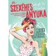 A szexéhes anyuka - MILF vagyok, és élvezem - Balogh W. Orsolya