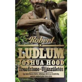 Treadstone - Újjászületés - Joshua Hood - Robert Ludlum