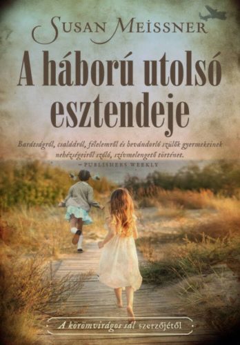 A háború utolsó esztendeje - Susan Meissner