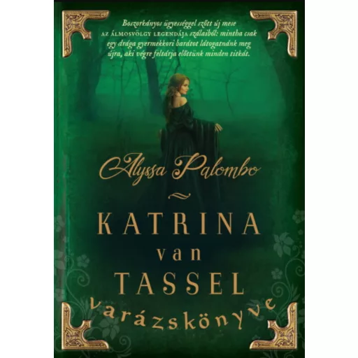 Katrina van Tassel varázskönyve - Alyssa Palombo