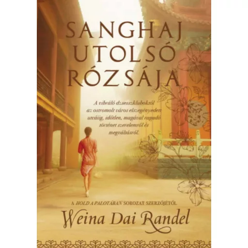 Sanghaj utolsó rózsája - Weina Dai Randel