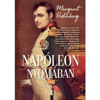 Napóleon nyomában - Margaret Rodenberg