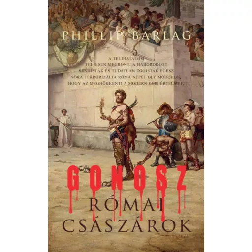 Gonosz római császárok - Phillip Barlag