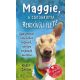 Maggie, a csodakutya rendkívüli élete - Kasey Carlin