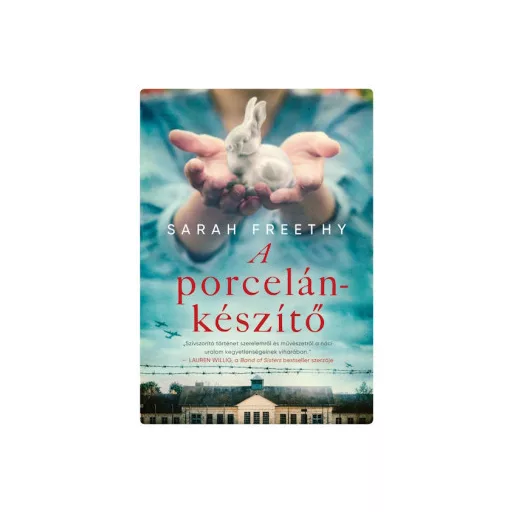 A porcelánkészítő - Sarah Freethy