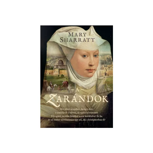 A zarándok - Mary Sharratt