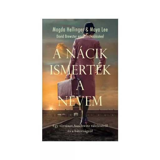 A nácik ismerték a nevem - Magda Hellinger