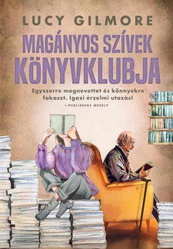 Magányos szívek könyvklubja (Éldekorált) - Lucy Gilmore
