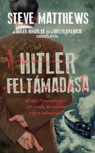 Hitler feltámadása - Steve Matthews