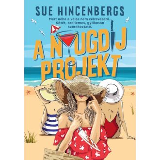A nyugdíj projekt - Sue Hincenbergs