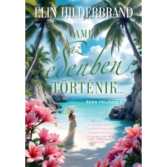 Ami az édenben történik... - Elin Hilderbrand