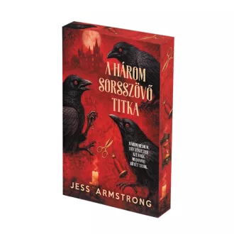 A Három Sorsszövő titka (Éldekorált) - Jess Armstrong