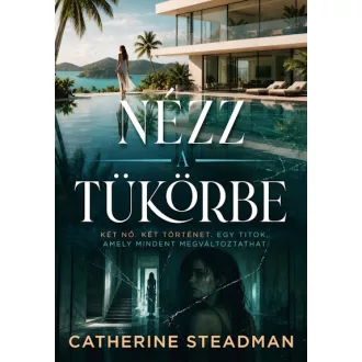 Nézz a tükörbe - Catherine Steadman