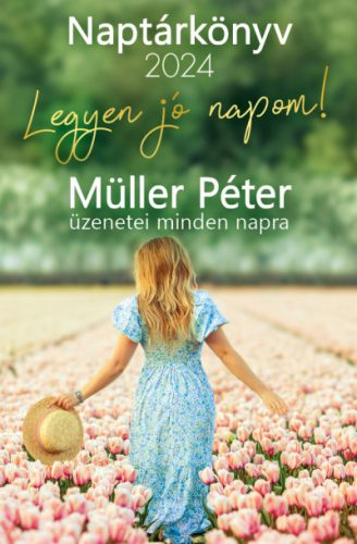 Legyen jó napom! - Müller Péter
