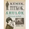 Kémek, titkok, árulók - Jonathan J. Moore