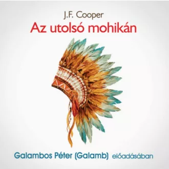 Az utolsó mohikán - Hangoskönyv - J. F. Cooper