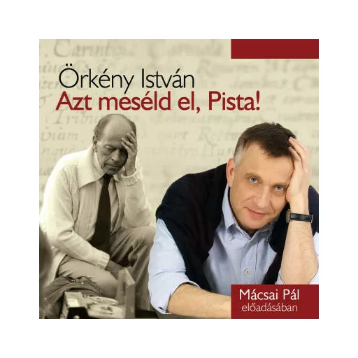 Azt meséld el, Pista! - Hangoskönyv - Örkény István