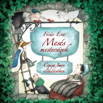 Mesés mesterségek - Hangoskönyv - Fésűs Éva