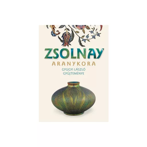 Zsolnay aranykora - Gyugyi László
