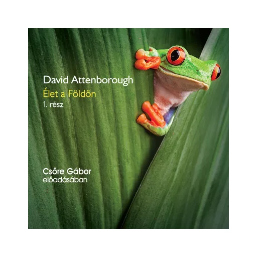 Élet a Földön 1. - Hangoskönyv - David Attenborough