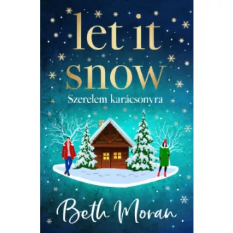Let It Snow - Szerelem karácsonyra - Beth Moran