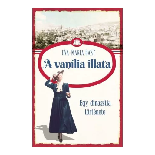 A vanília illata - Bielefeld asszonyai 1. - Eva-Maria Bast