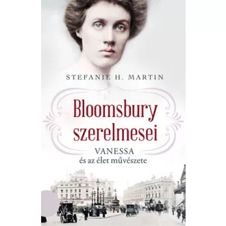   Bloomsbury szerelmesei 2. - Vanessa és az élet művészete - Stefanie H. Martin