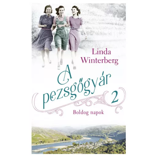 A pezsgőgyár 2. - Boldog napok - Linda Winterberg