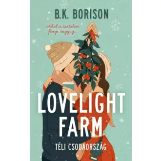 Lovelight Farm 1. - Téli csodaország - B. K. Borison
