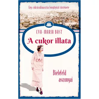A cukor illata - Bielefeld asszonyai 2. - Eva-Maria Bast