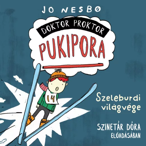 Doktor Proktor pukipora - Szeleburdi világvége - Hangoskönyv - Jo Nesbo
