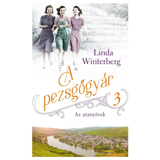 A pezsgőgyár 3. - Az aranyévek - Linda Winterberg