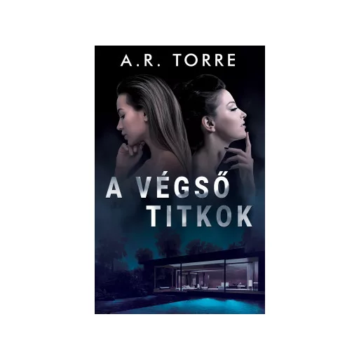 A végső titkok - A. R. Torre