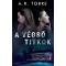 A végső titkok - A. R. Torre