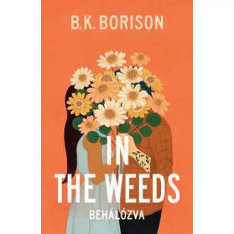   Lovelight Farm 2. - Behálózva - In the Weeds - B. K. Borison