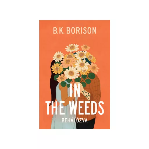 Lovelight Farm 2. - Behálózva - In the Weeds - B. K. Borison