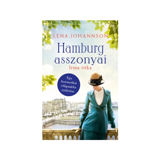 Hamburg asszonyai - Irma titka - Lena Johannson