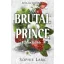 Alvilági románc 1. - Brutal Prince (Éldekorált) - Sophie Lark
