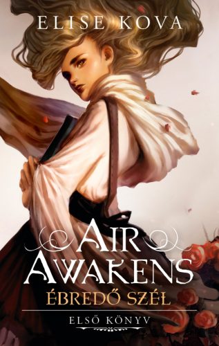 Ébredő szél 1. - Air Awakens - Elise Kova