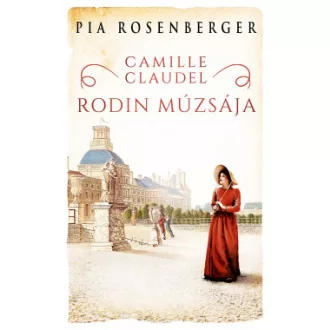 Camille Claudel - Rodin múzsája - Pia Rosenberger